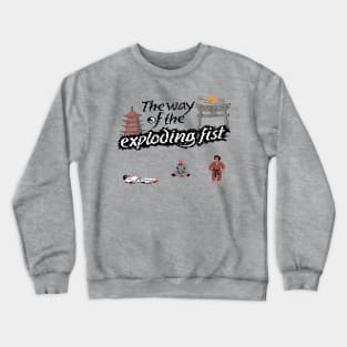 Way of the Exploding Fist Crewneck Sweatshirt